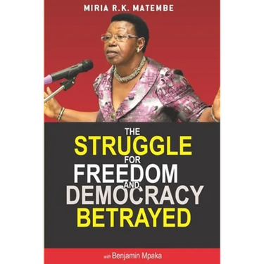 The Struggle For Freedom & Democracy Betrayed: The making of a dictator
