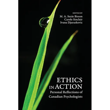 Ethics in Action: Personal Reflections of Canadian Psychologists