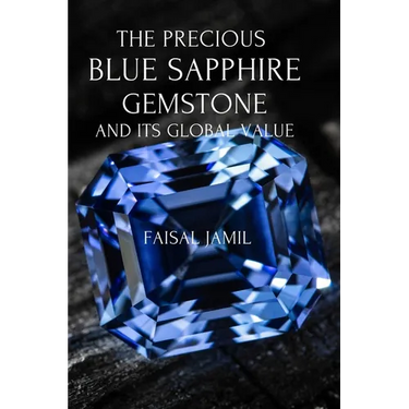 The Precious Blue Sapphire Gemstone and Its Global Value