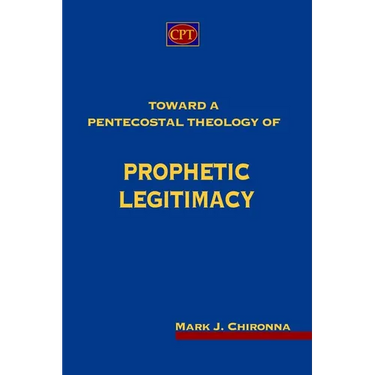 Toward a Pentecostal Theology of Prophetic Legitimacy
