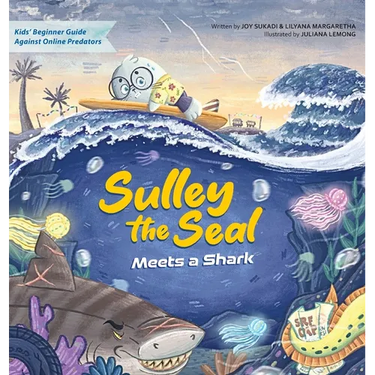Sulley the Seal Meets a Shark: Kids' beginner guide against online predators