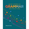 What Works in Grammar Instruction