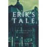 Erik's Tale
