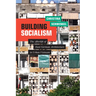 Building Socialism: The Afterlife of East German Architecture in Urban Vietnam