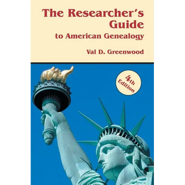 Researcher's Guide to American Genealogy. 4th Edition