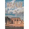 John and the Jesus Boat Episode Three: AD 29 - Elijah's Mountain