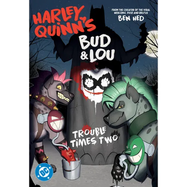 Harley Quinn's Bud and Lou: Trouble Times Two