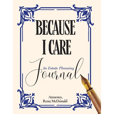 Because I Care: An Estate Planning Guide