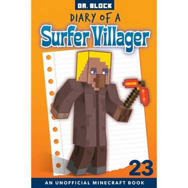 Diary of a Surfer Villager, Book 23: an unofficial Minecraft book