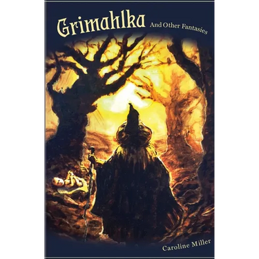 Grimahlka and Other Fantasies
