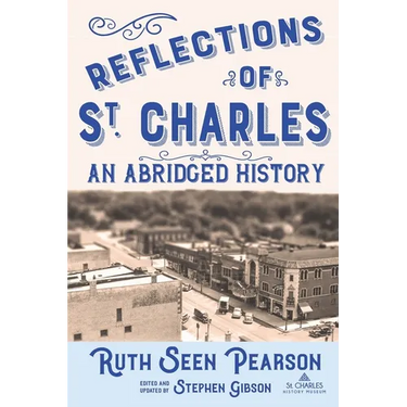 Reflections of St. Charles: An Abridged History