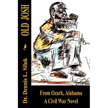 Old Josh: From Ozark, Alabama a Civil War Novel