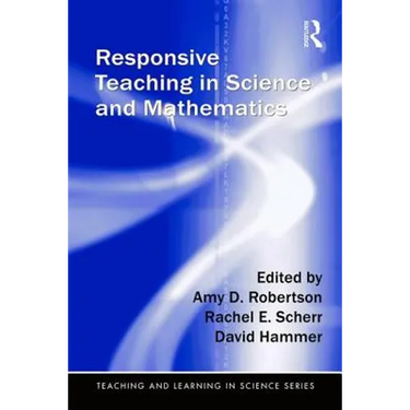 Responsive Teaching in Science and Mathematics