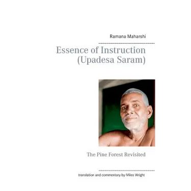 Essence of Instruction (Upadesa Saram): The Pine Forest Revisited