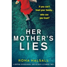 Her Mother's Lies: A gripping psychological thriller with a stunning twist