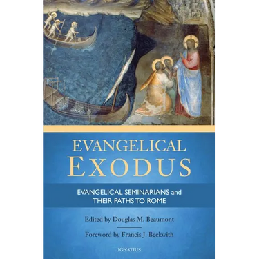 Evangelical Exodus: Evangelical Seminarians and Their Paths to Rome