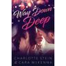 Way Down Deep