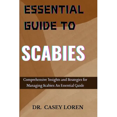 Essential Guide to Scabies: Comprehensive Insights for Effective Management and Recovery