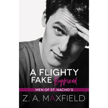A Flighty Fake Boyfriend: A small town, age gap, fake boyfriend, gay romance.