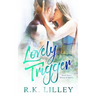 Lovely Trigger