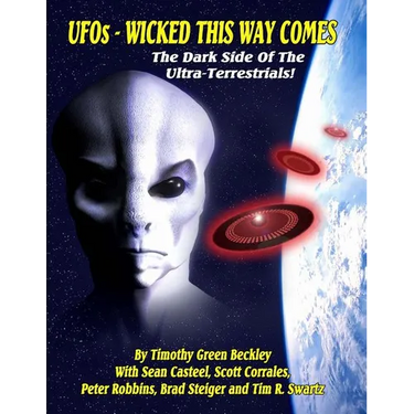 UFOs - Wicked This Way Comes: The Dark Side Of The Ultra-Terrestrials