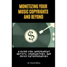 Monetizing Your Music Copyrights and Beyond