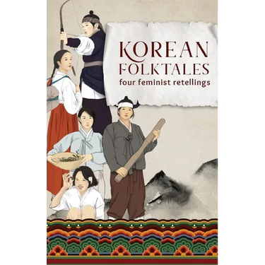 Korean Folktales: Four Feminist Retellings