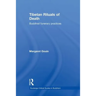Tibetan Rituals of Death: Buddhist Funerary Practices