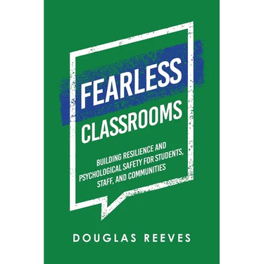 Fearless Classrooms: Building Resilience and Psychological Safety for Students, Staff, and Communities