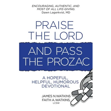 Praise the Lord and Pass the Prozac