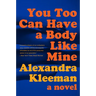 You Too Can Have a Body Like Mine