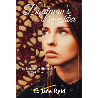 The Boatman's Daughter: A Historical Crochet Family Saga (The Donaghue Histories Book Five)