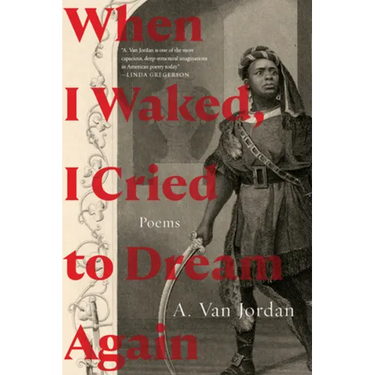 When I Waked, I Cried to Dream Again: Poems