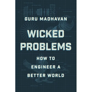 Wicked Problems: How to Engineer a Better World