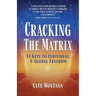 Cracking the Matrix: 14 Keys to Individual & Global Freedom