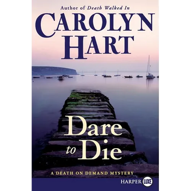 Dare to Die: A Death on Demand Mystery
