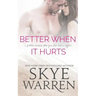 Better When It Hurts