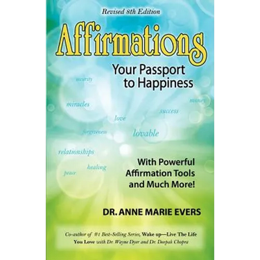 Affirmations: Your Passport to Happiness
