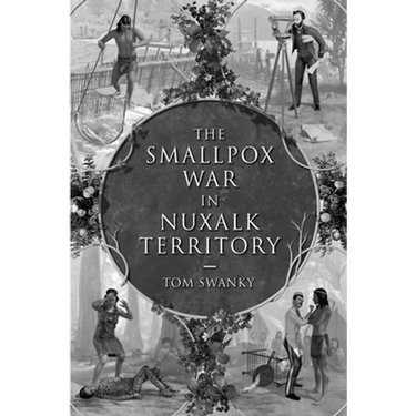 The Smallpox War in Nuxalk Territory