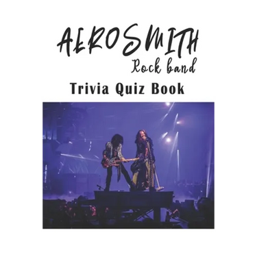 Aerosmith: Rock band Trivia Quiz Book