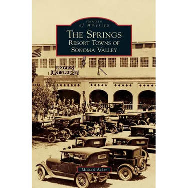The Springs: Resort Towns of Sonoma Valley