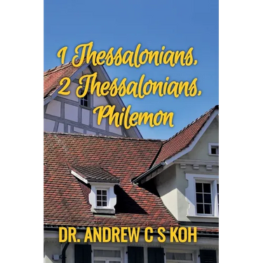 1 Thessalonians, 2 Thessalonians, Philemon
