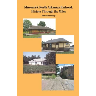 Missouri & North Arkansas Railroad: History Through the Miles