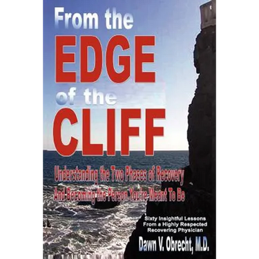 From the Edge of the Cliff: Understanding the Two Phases of Recovery and Becoming the Person You're Meant To Be