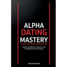 Alpha Dating Mastery