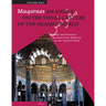 Muqarnas, Volume 24: History and Ideology: Architectural Heritage of the Lands of Rum