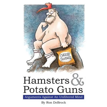 Hamsters & Potato Guns: Arguments Against An Unfiltered Mind