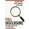 Full Disclosure: The Perils and Promise of Transparency
