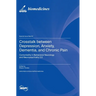 Crosstalk between Depression, Anxiety, Dementia, and Chronic Pain: Comorbidity in Behavioral Neurology and Neuropsychiatry 2.0