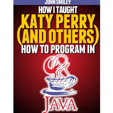 How I taught Katy Perry (and others) to program in Java